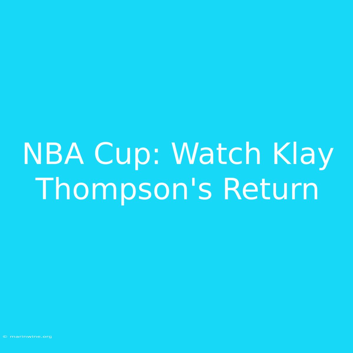 NBA Cup: Watch Klay Thompson's Return