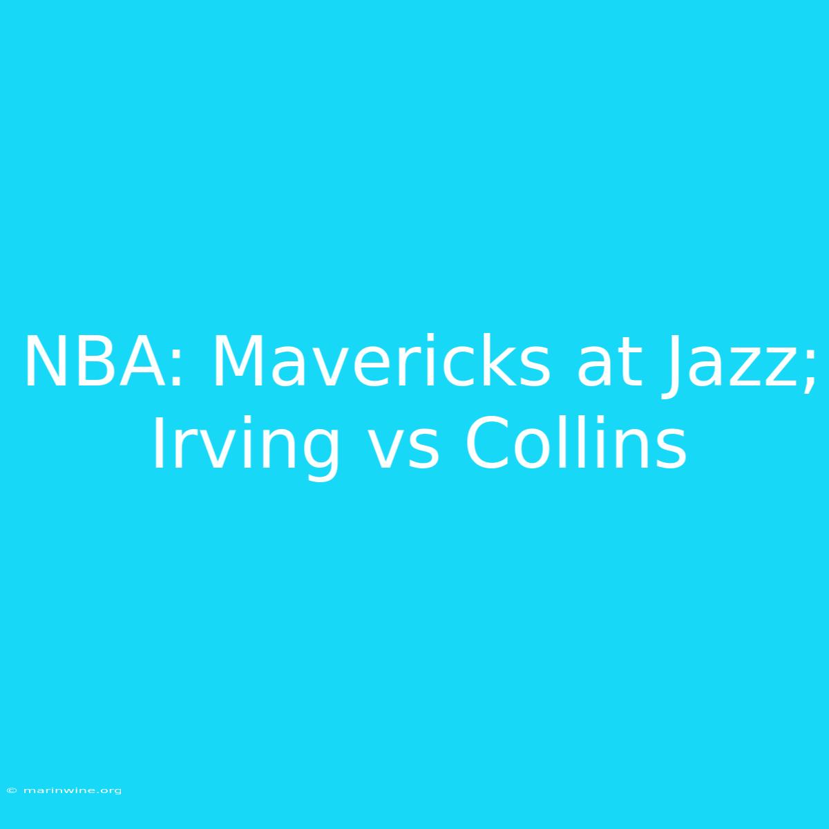 NBA: Mavericks At Jazz; Irving Vs Collins