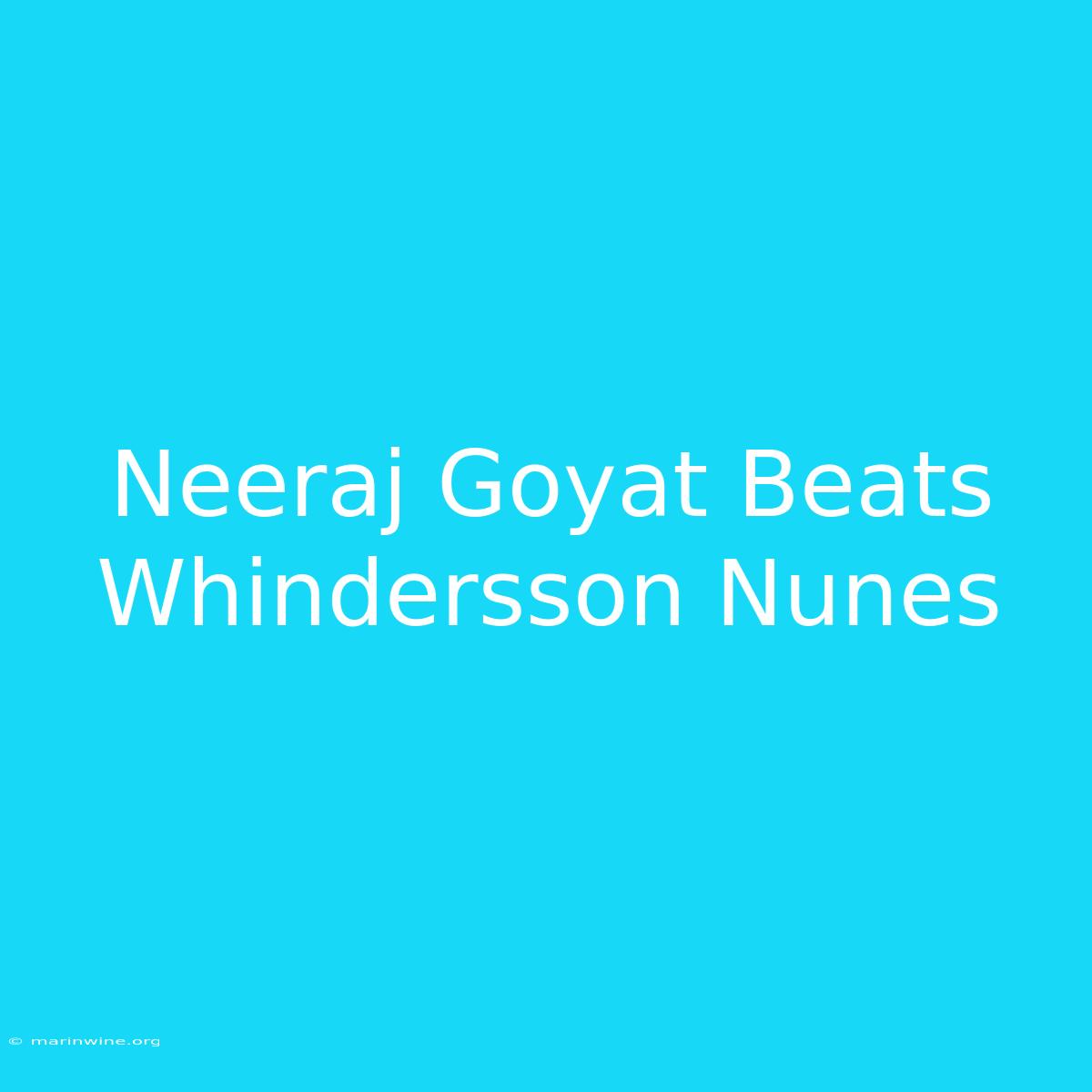 Neeraj Goyat Beats Whindersson Nunes