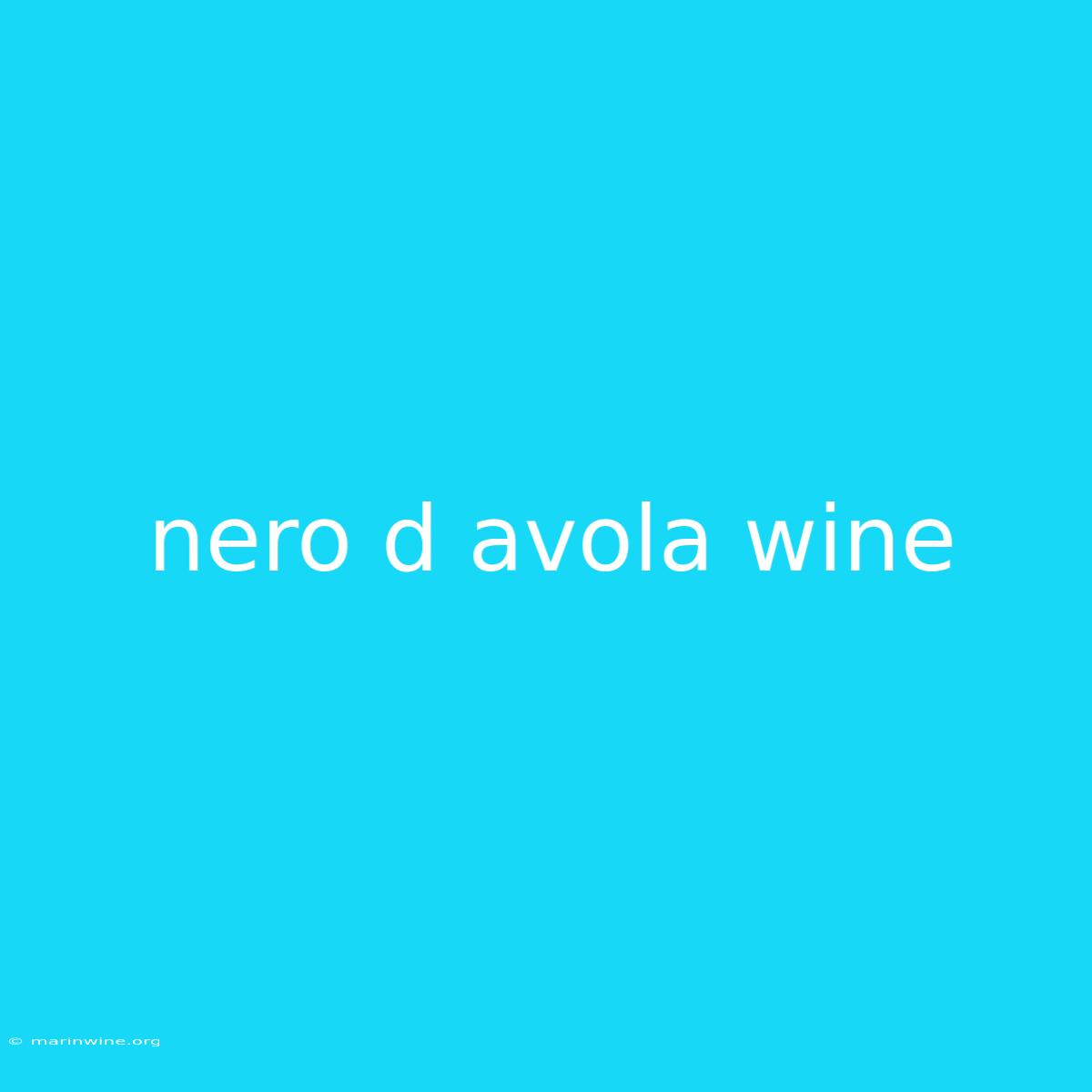 Nero D Avola Wine