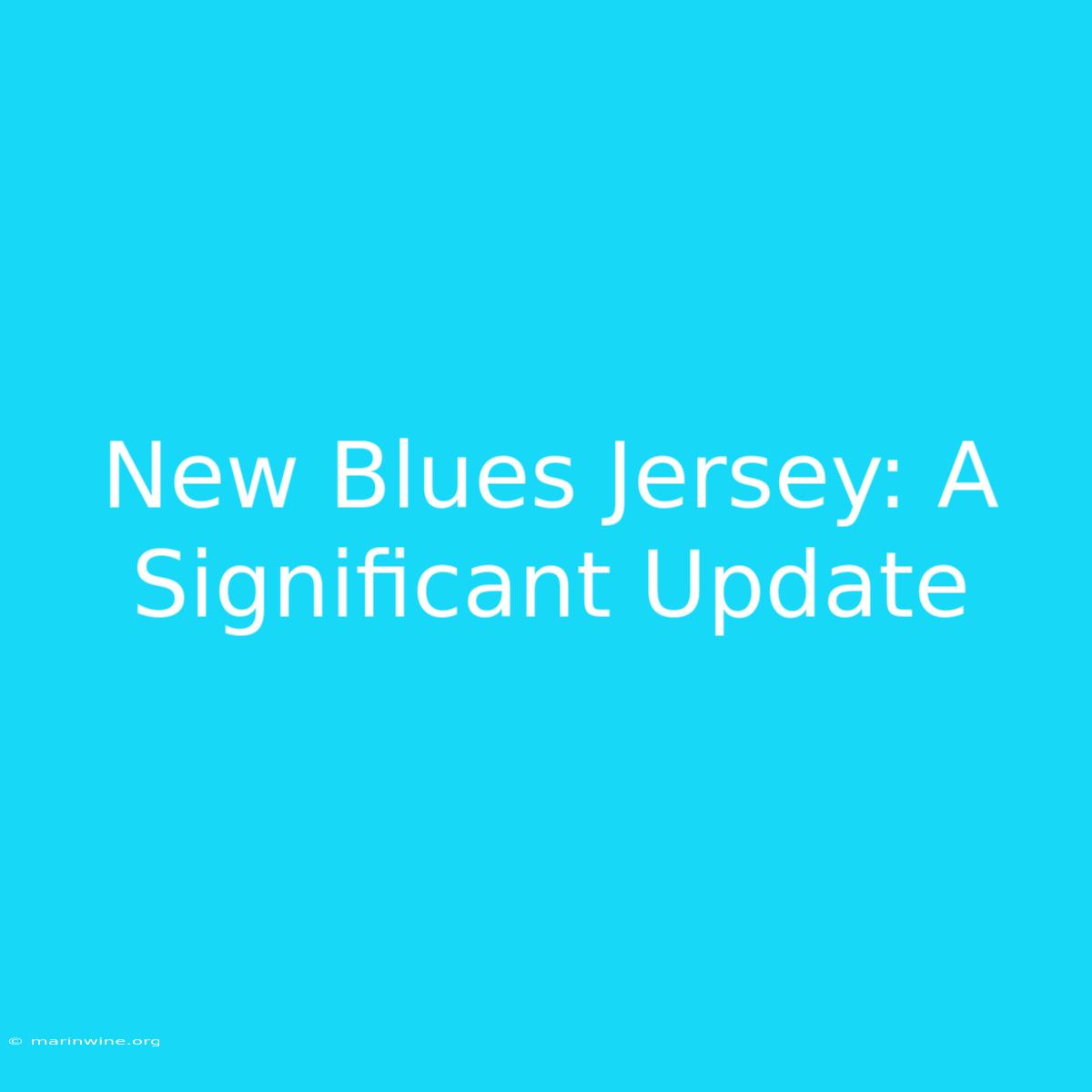 New Blues Jersey: A Significant Update