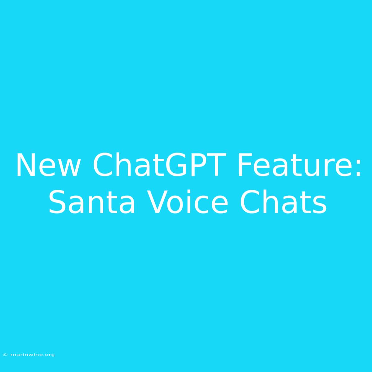 New ChatGPT Feature: Santa Voice Chats