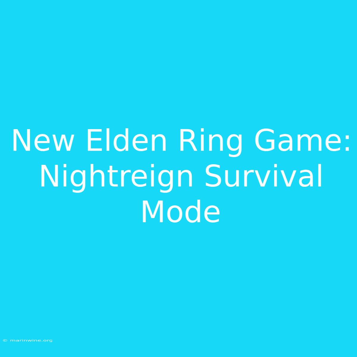 New Elden Ring Game: Nightreign Survival Mode