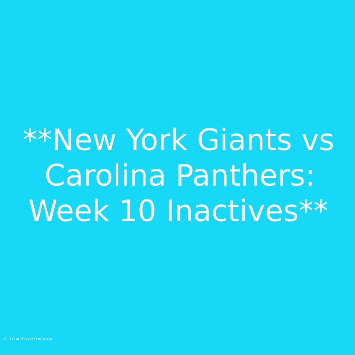 **New York Giants Vs Carolina Panthers: Week 10 Inactives** 