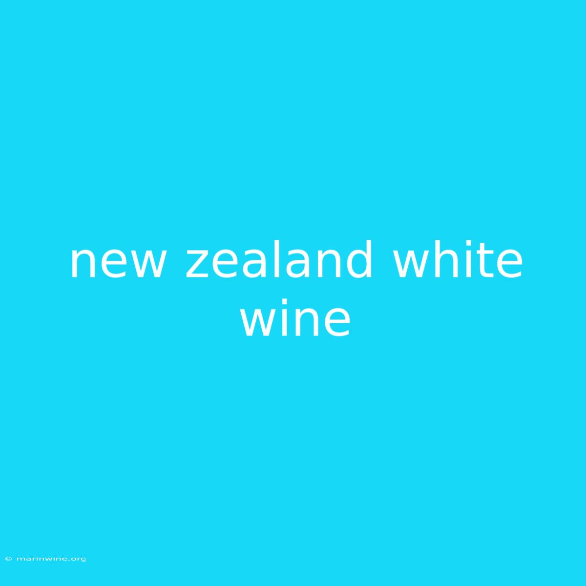 New Zealand White Wine