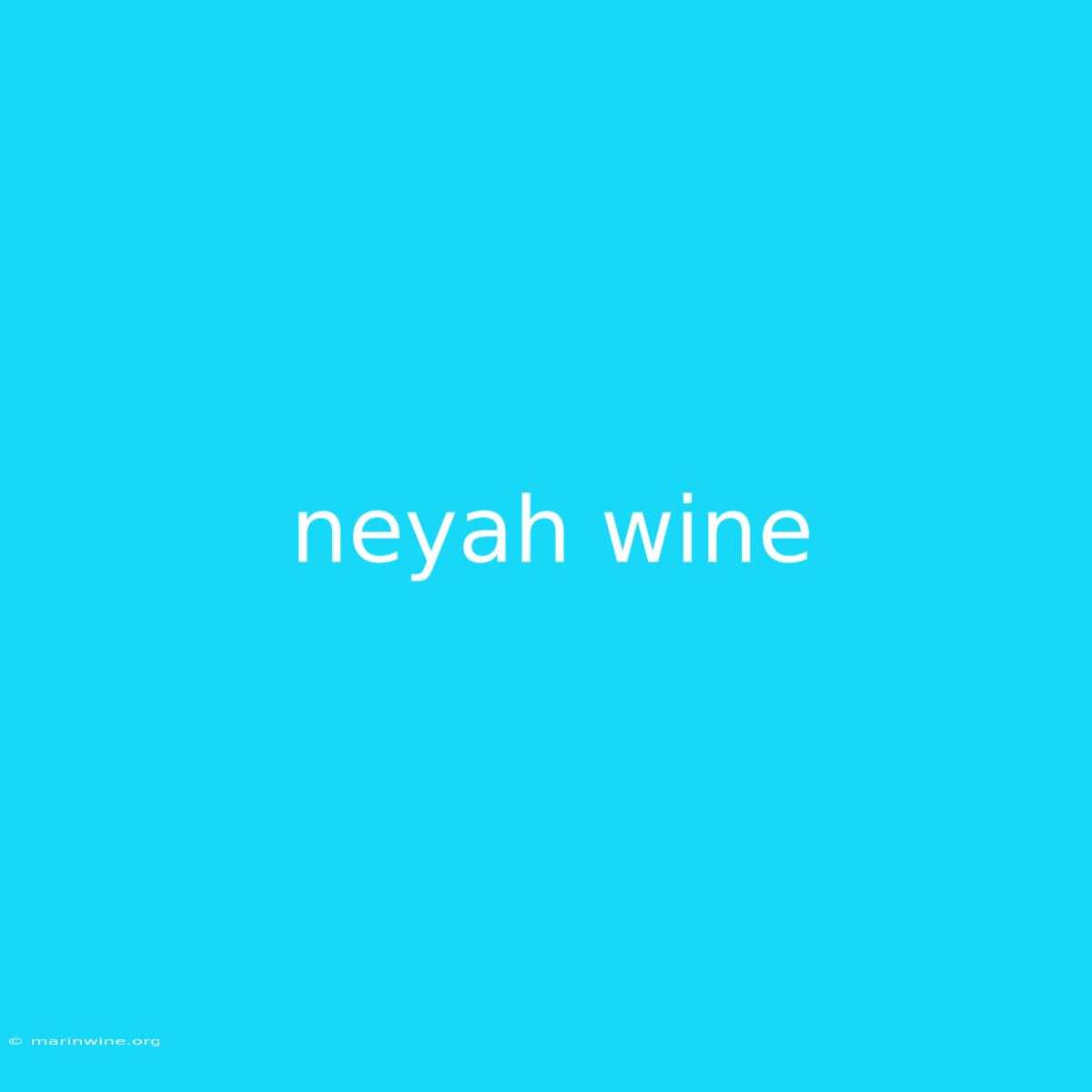 Neyah Wine