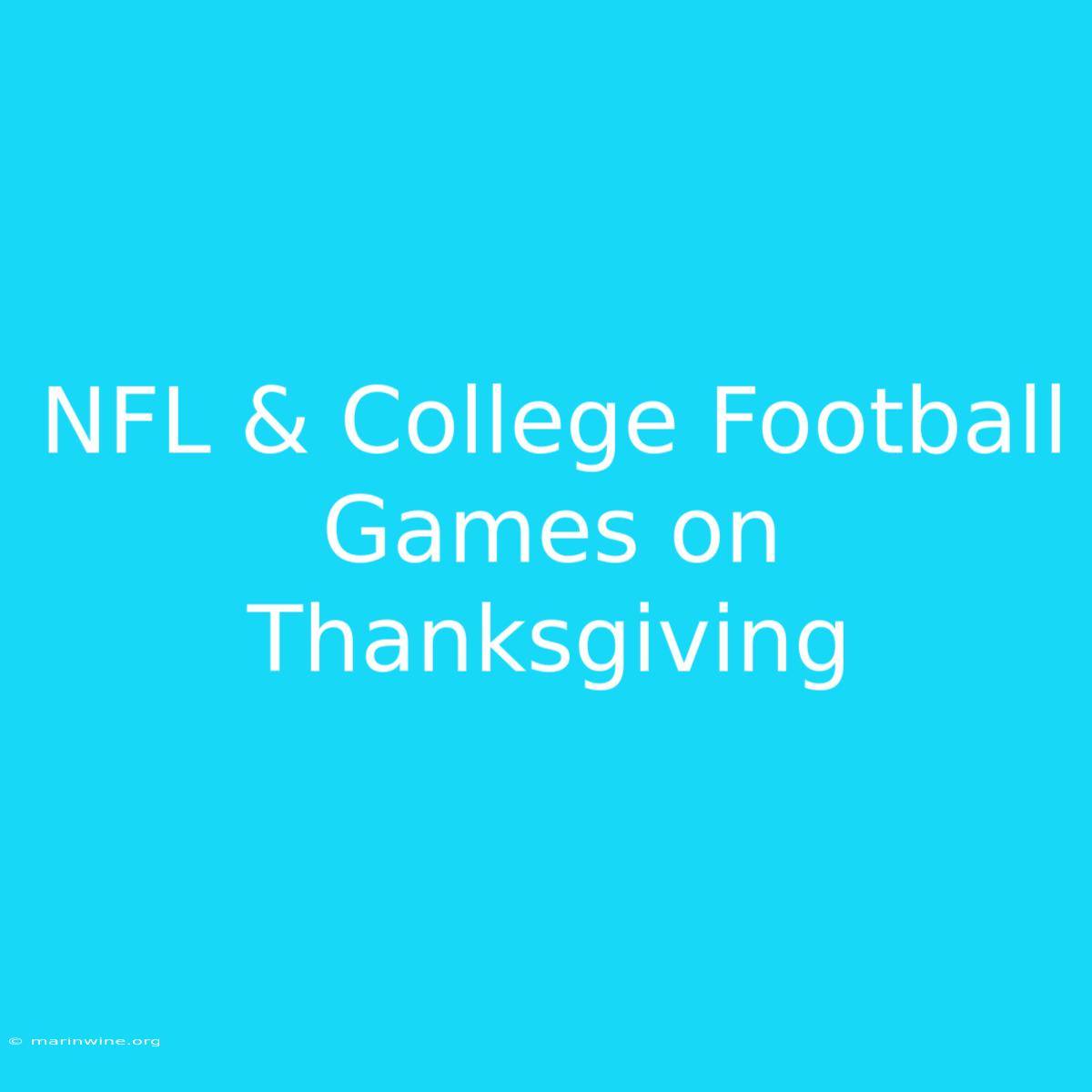 NFL & College Football Games On Thanksgiving