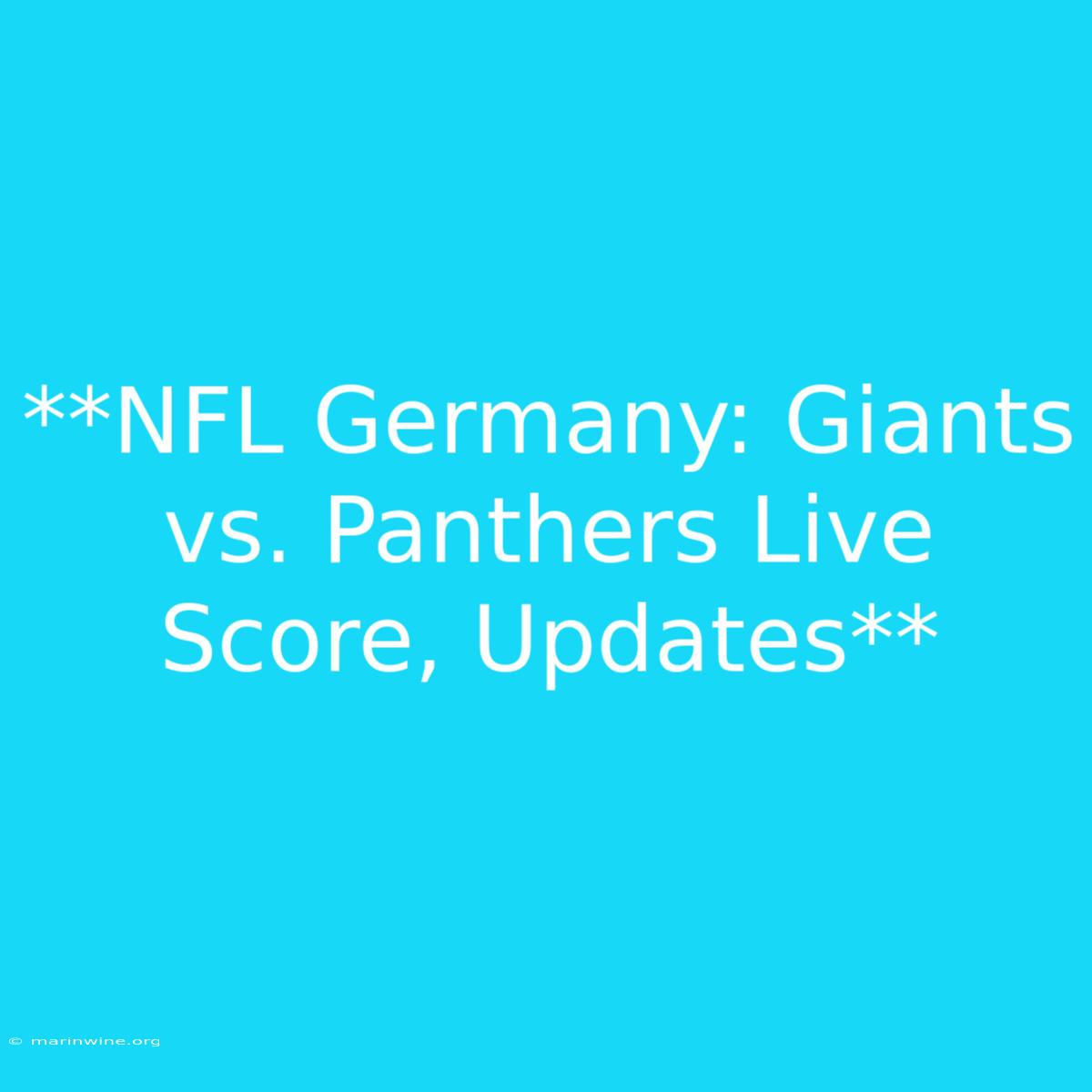 **NFL Germany: Giants Vs. Panthers Live Score, Updates**