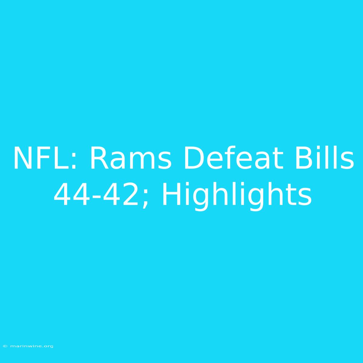 NFL: Rams Defeat Bills 44-42; Highlights