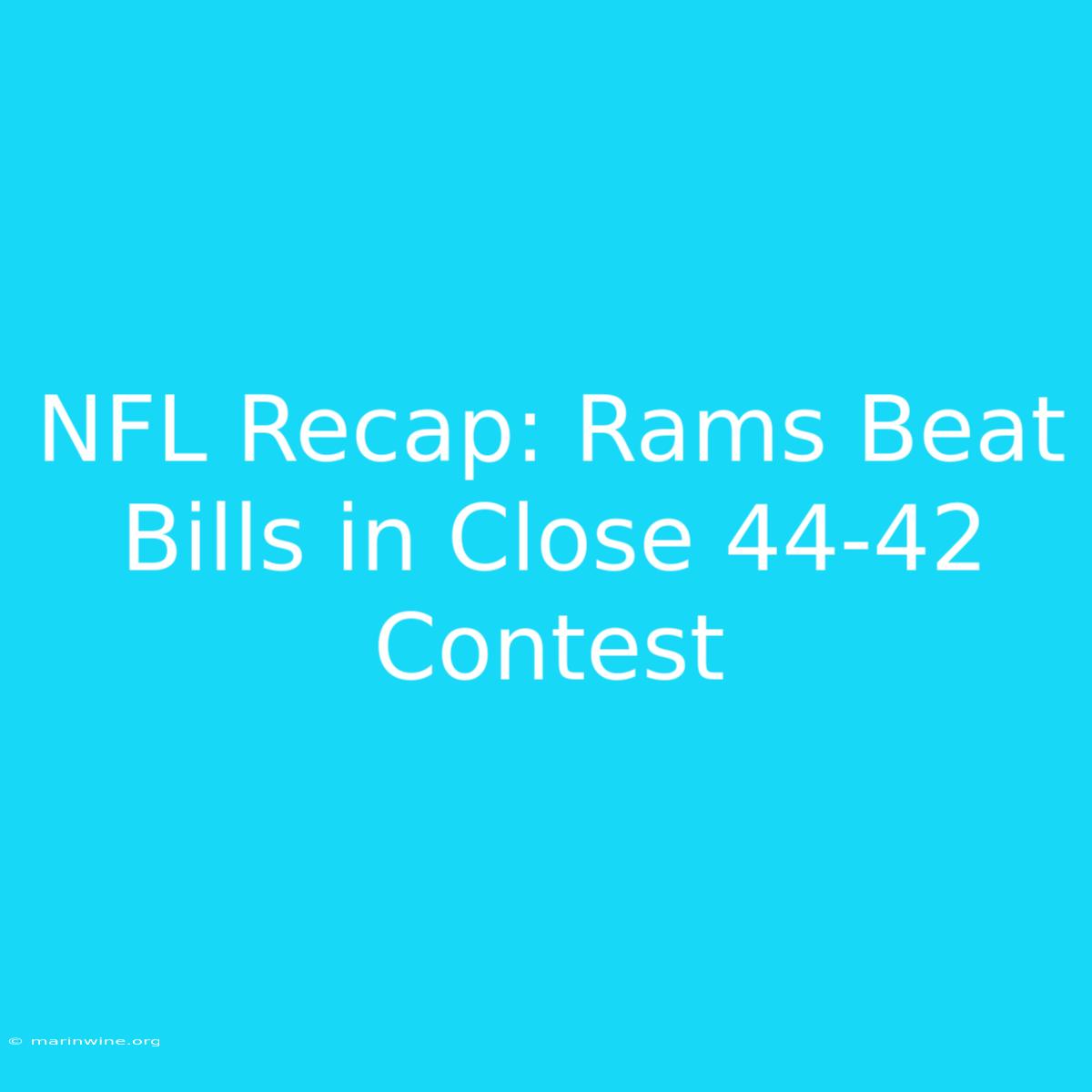 NFL Recap: Rams Beat Bills In Close 44-42 Contest