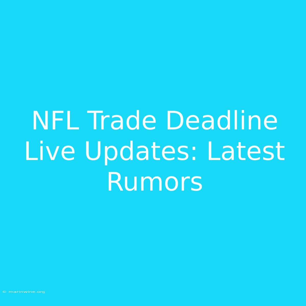 NFL Trade Deadline Live Updates: Latest Rumors