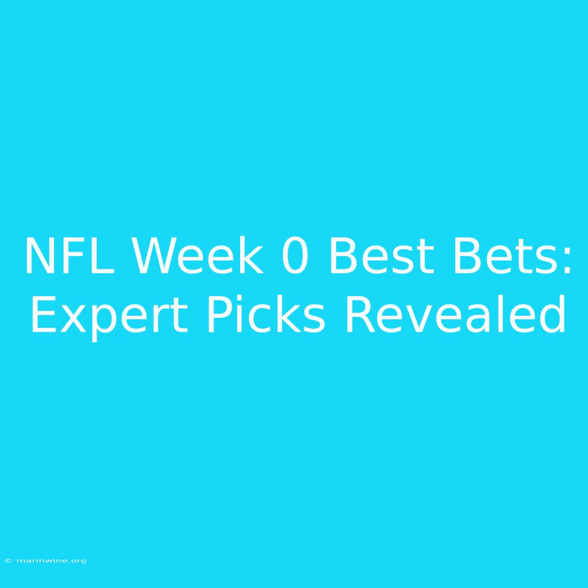 NFL Week 0 Best Bets: Expert Picks Revealed