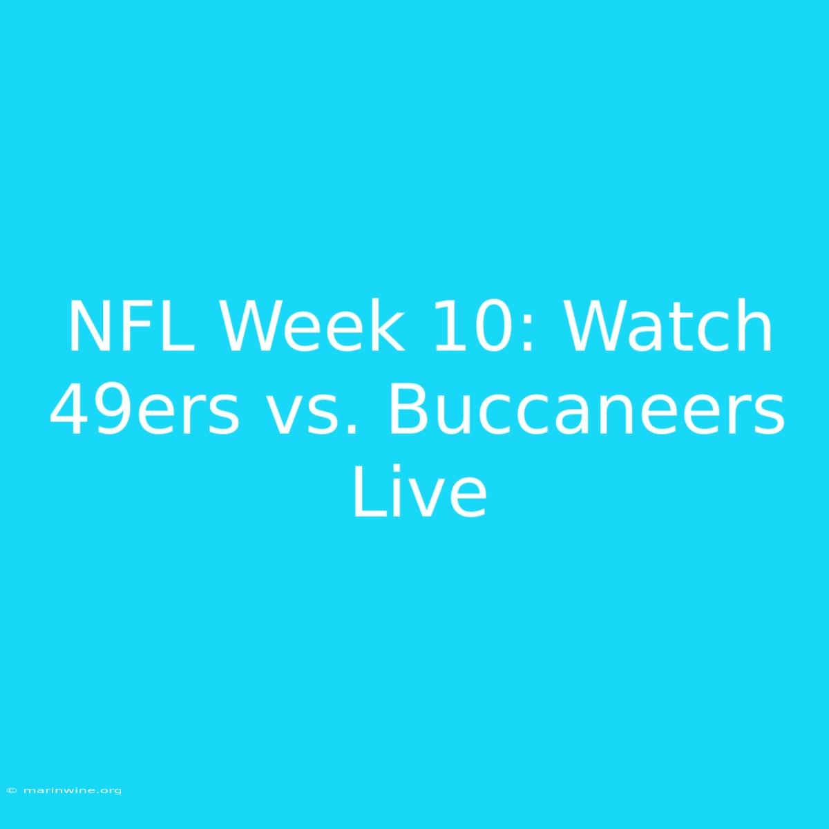 NFL Week 10: Watch 49ers Vs. Buccaneers Live