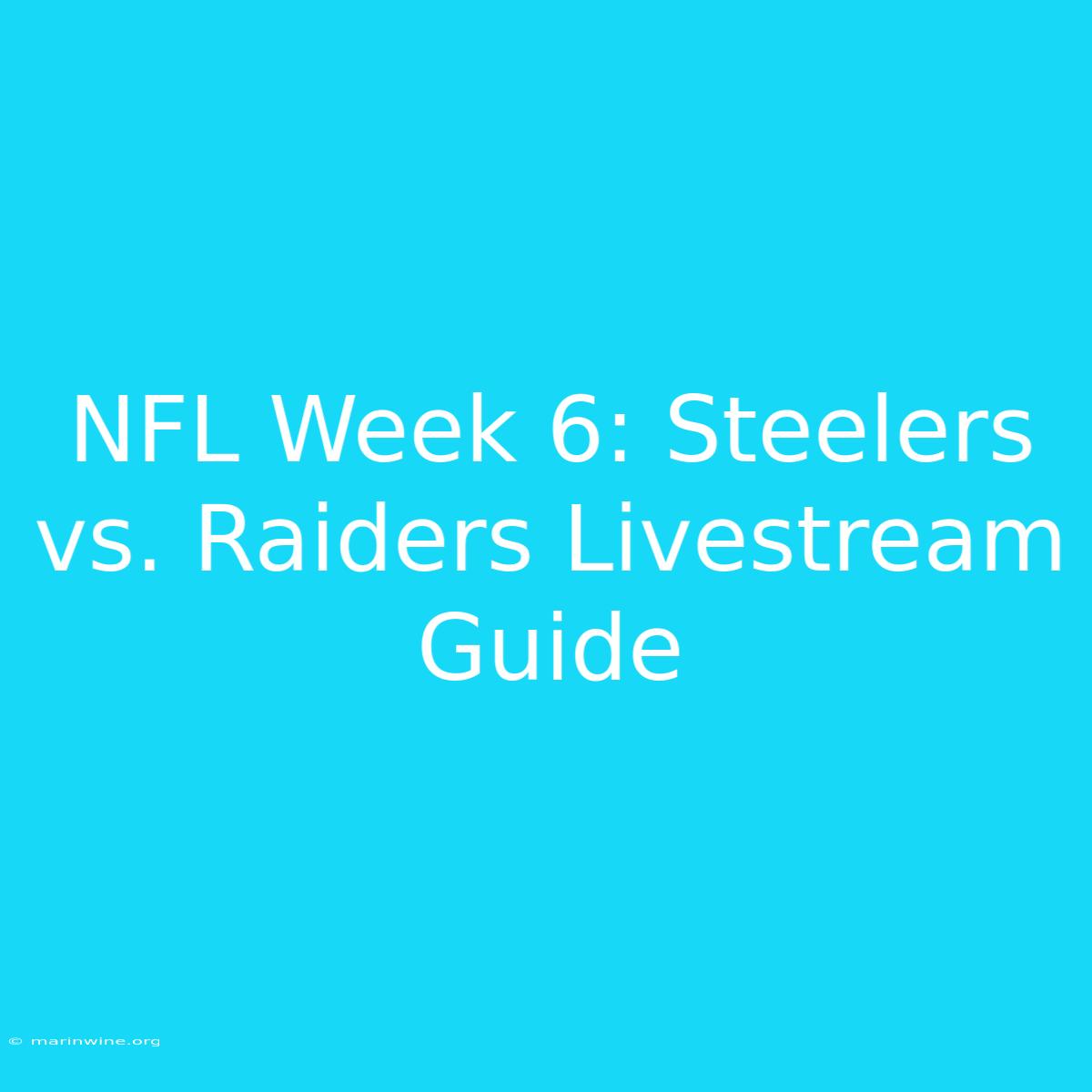 NFL Week 6: Steelers Vs. Raiders Livestream Guide