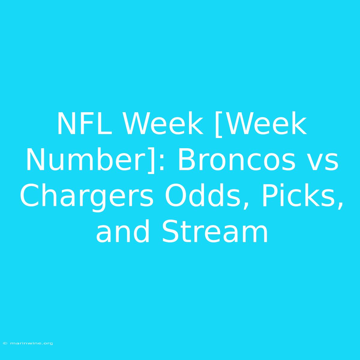 NFL Week [Week Number]: Broncos Vs Chargers Odds, Picks, And Stream