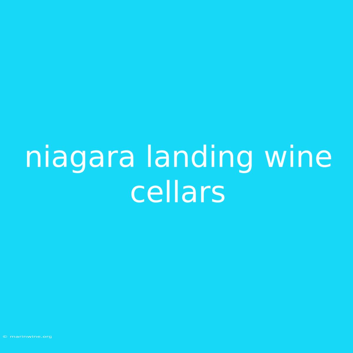 Niagara Landing Wine Cellars