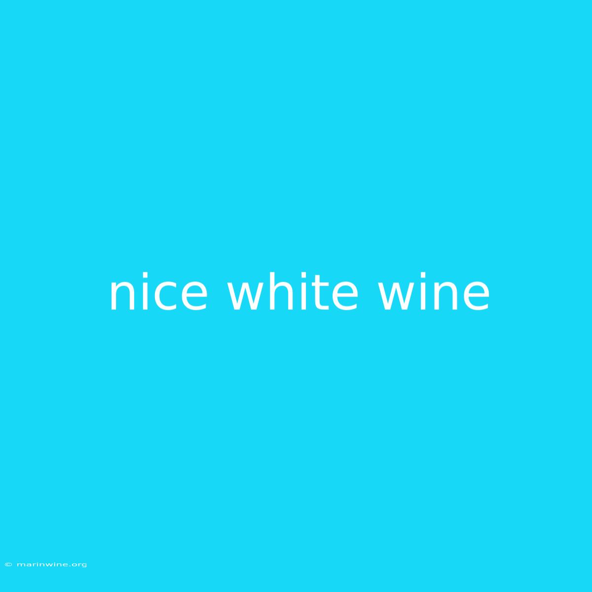 Nice White Wine