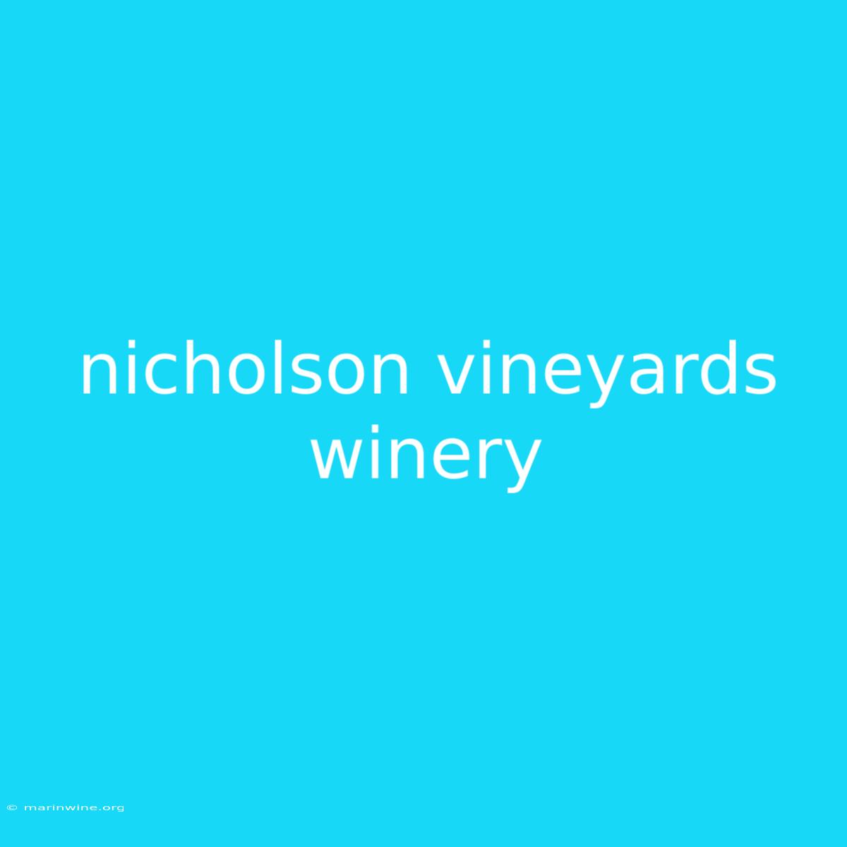 Nicholson Vineyards Winery