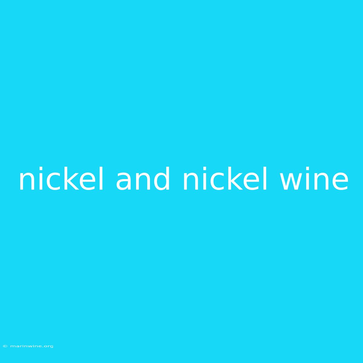 Nickel And Nickel Wine