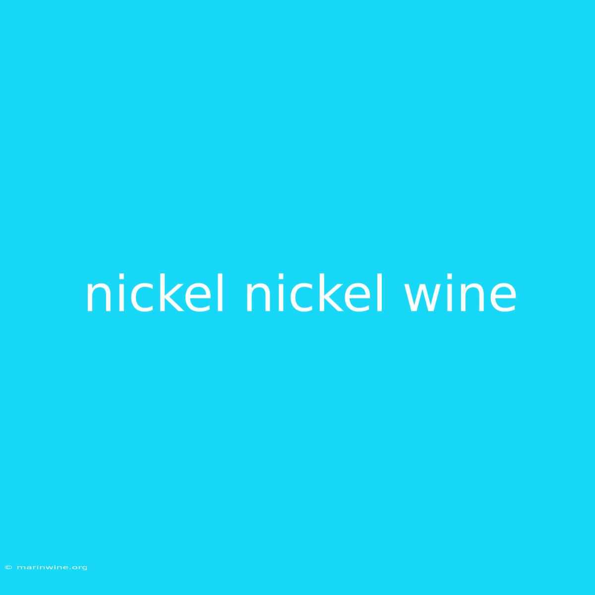 Nickel Nickel Wine