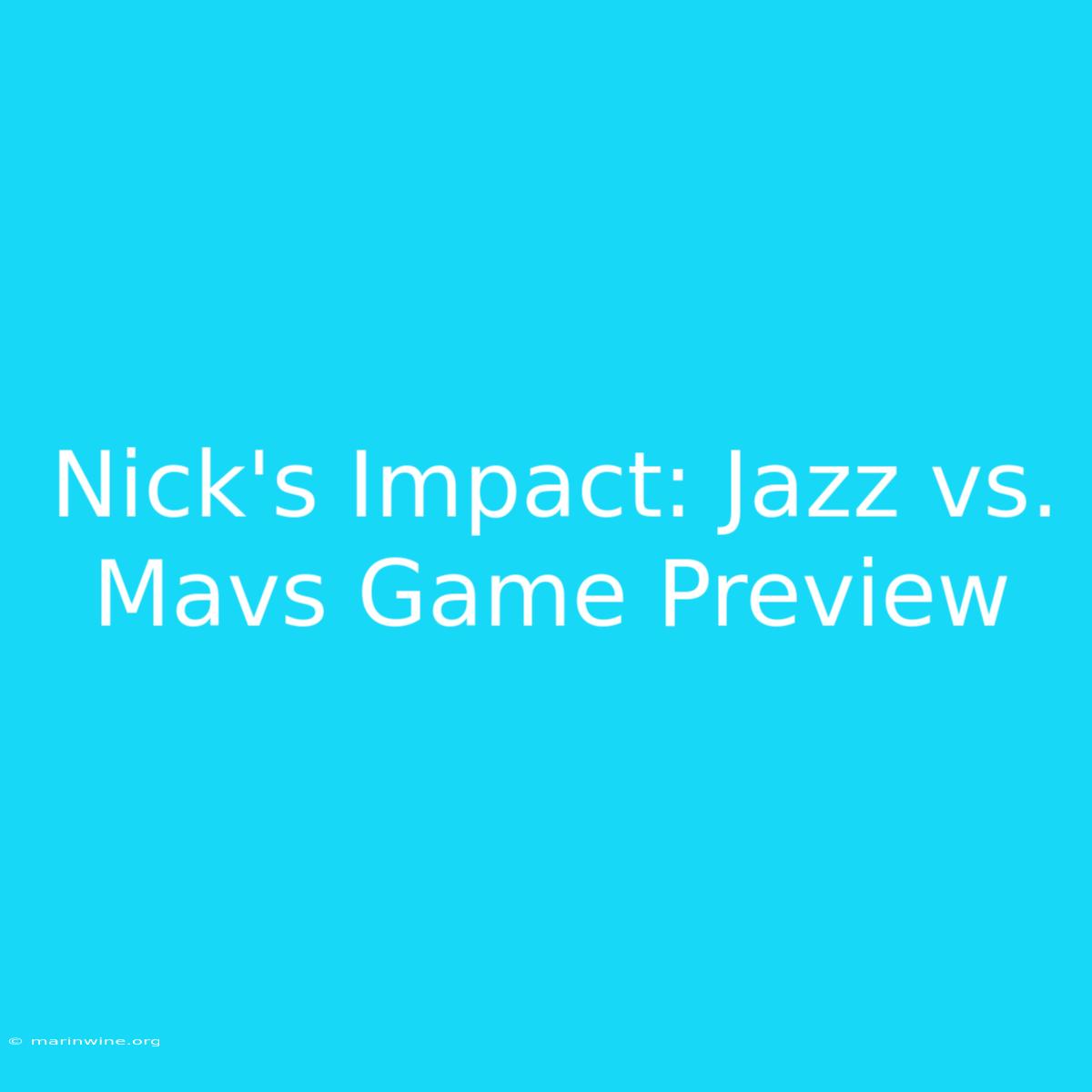 Nick's Impact: Jazz Vs. Mavs Game Preview