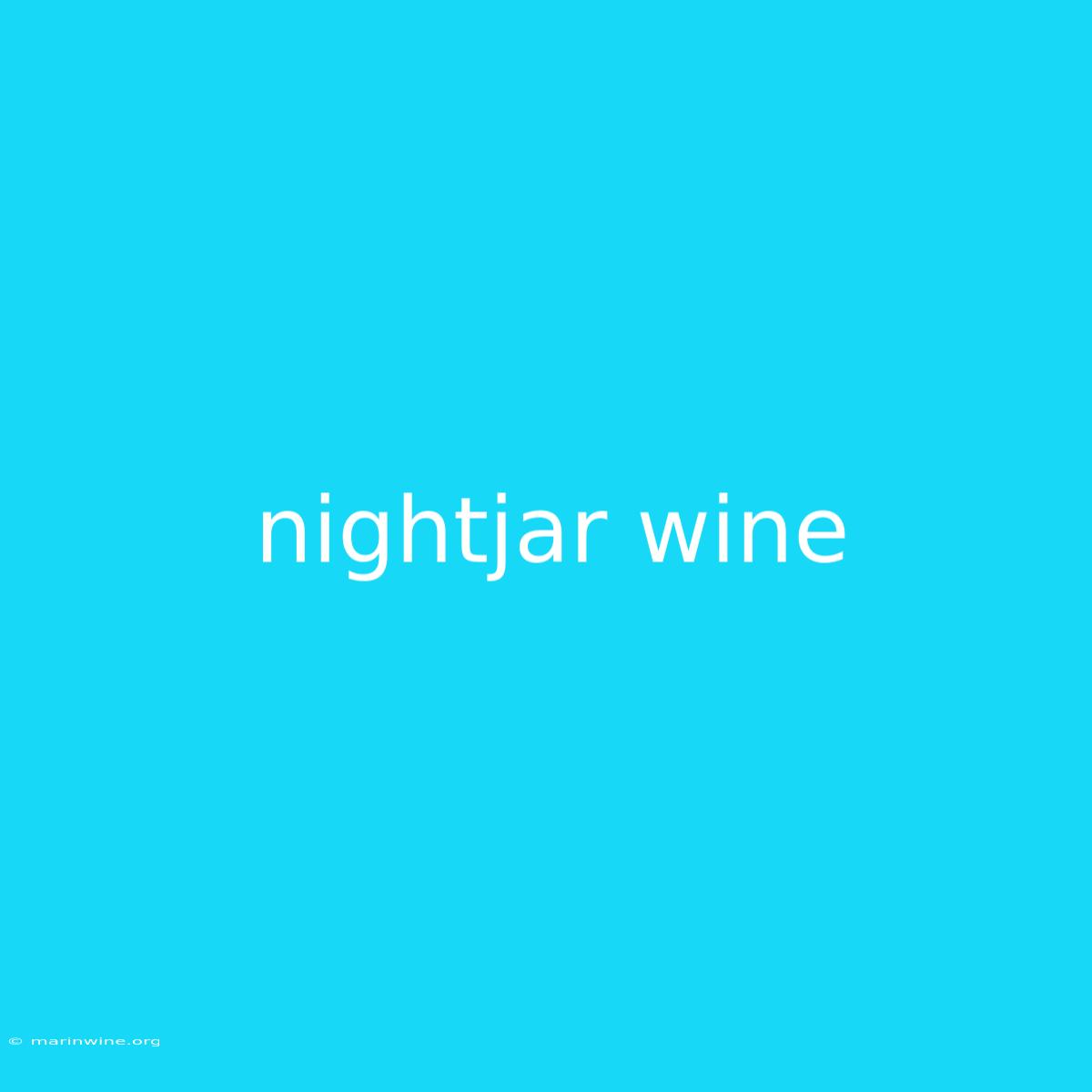 Nightjar Wine