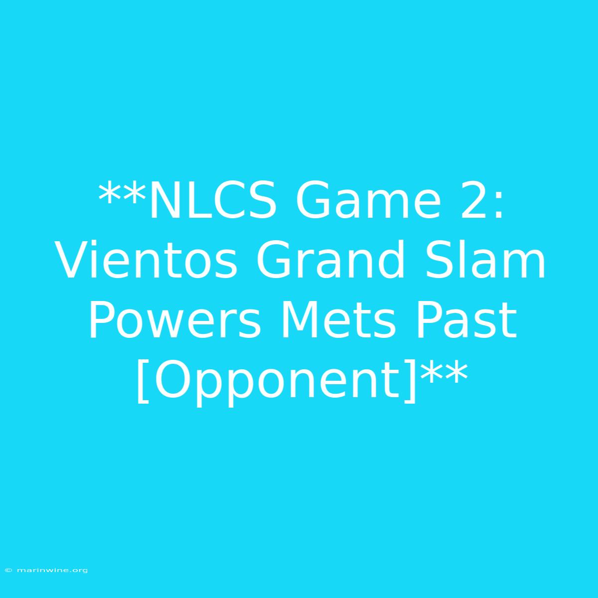 **NLCS Game 2: Vientos Grand Slam Powers Mets Past [Opponent]**