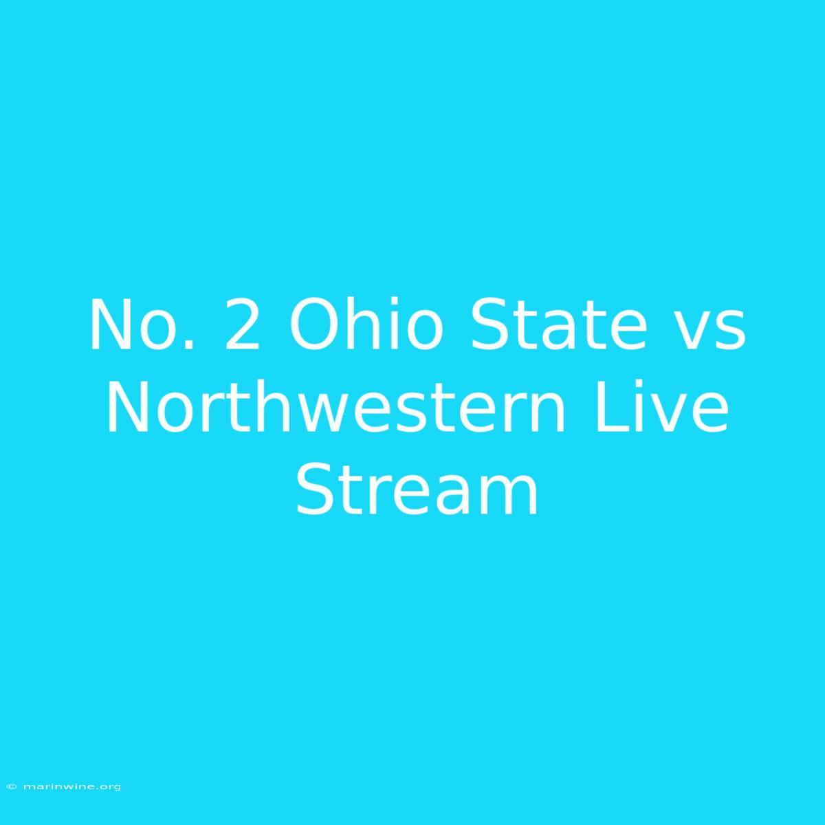 No. 2 Ohio State Vs Northwestern Live Stream