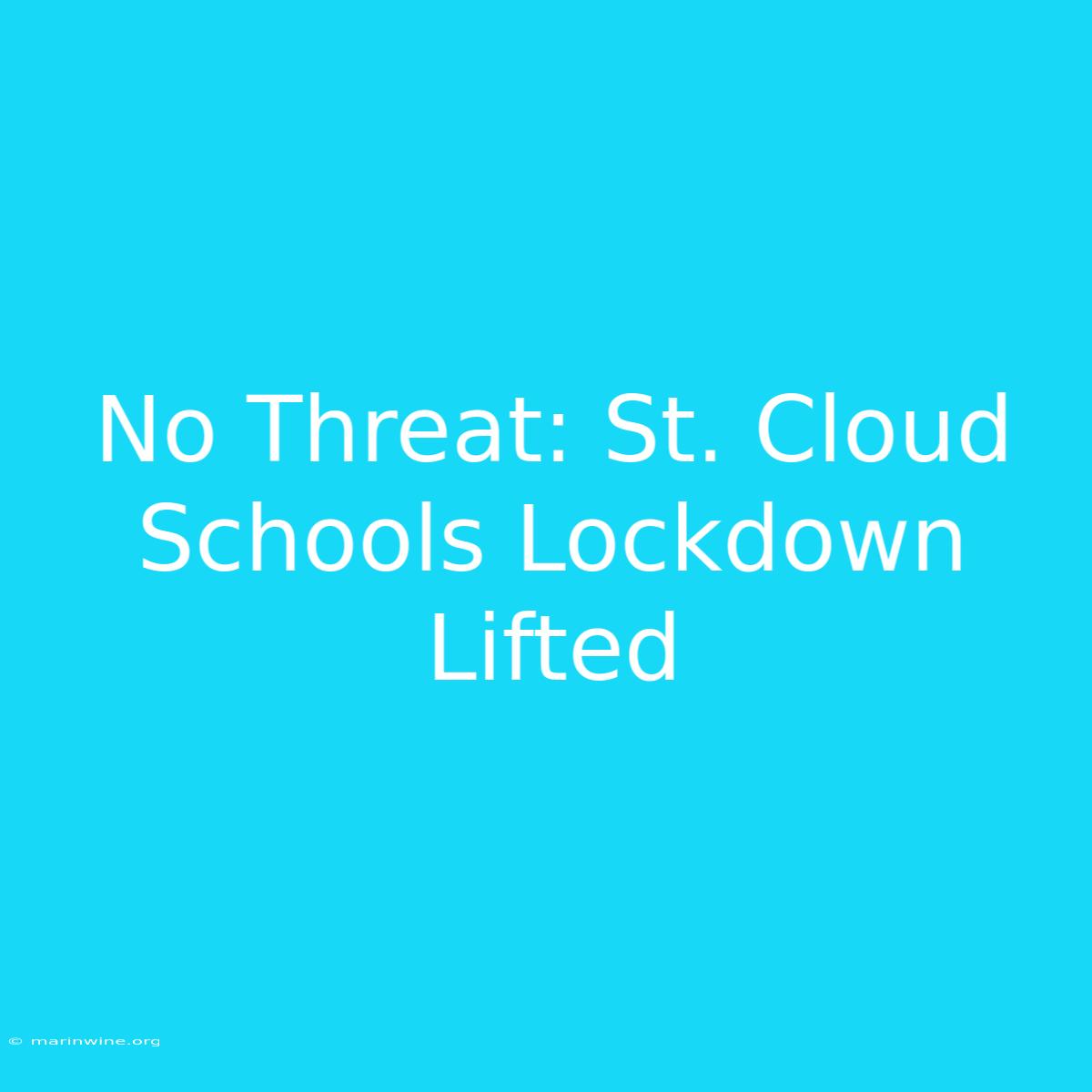 No Threat: St. Cloud Schools Lockdown Lifted