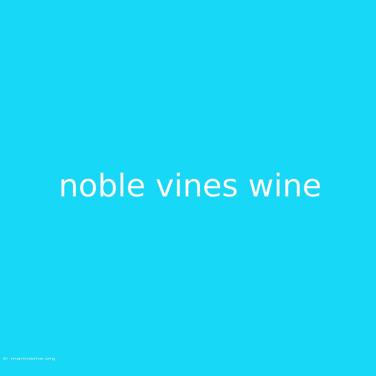 Noble Vines Wine