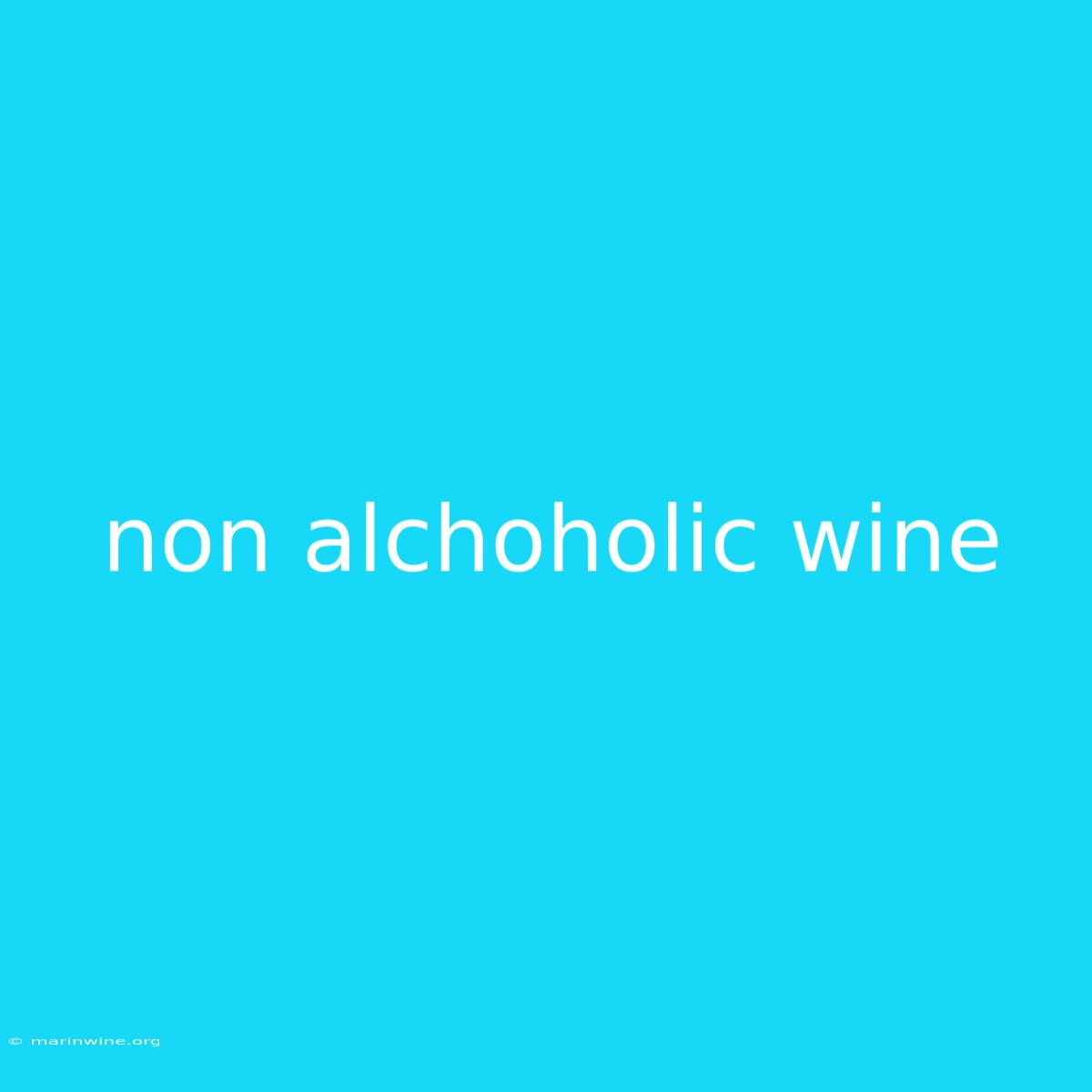 Non Alchoholic Wine