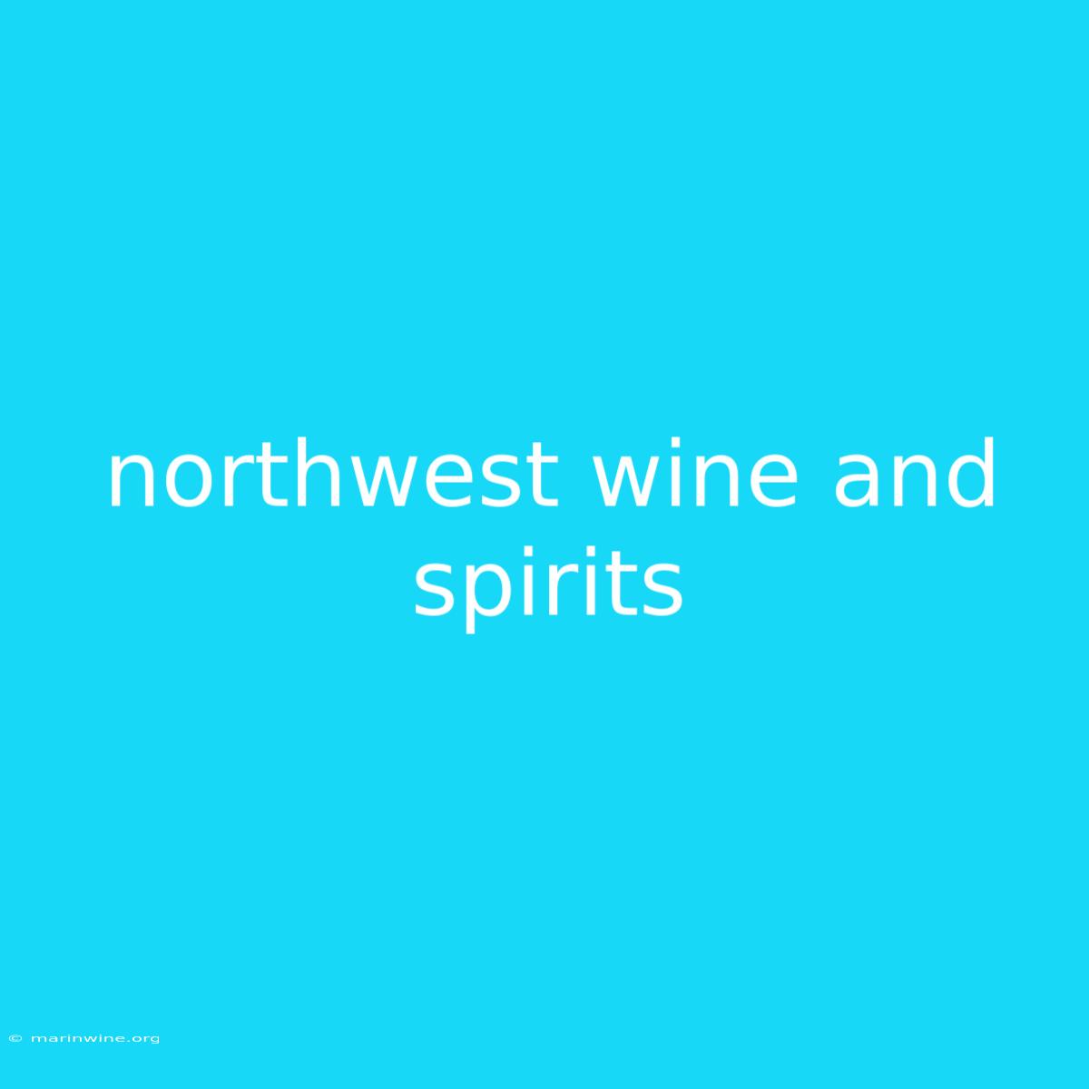 Northwest Wine And Spirits