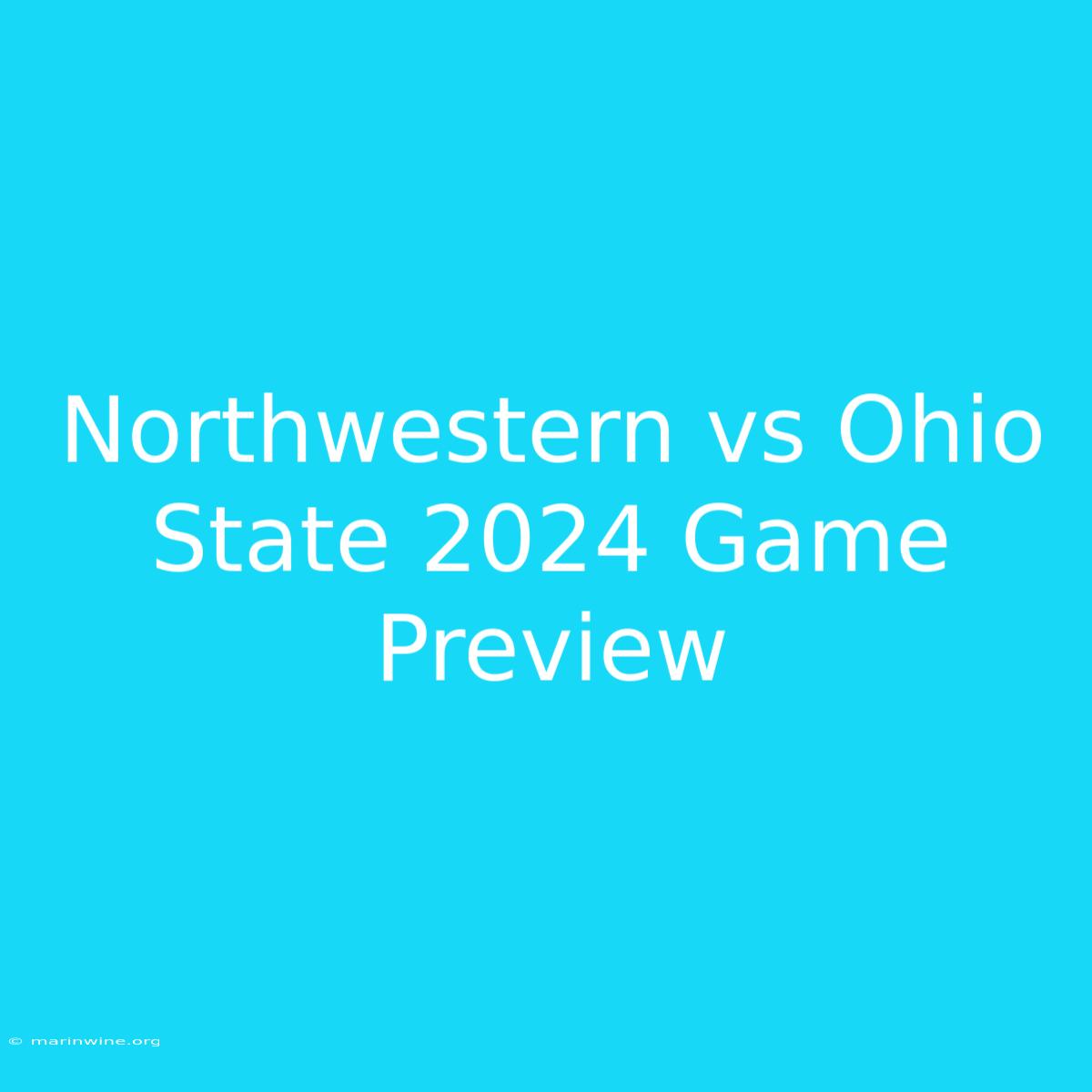 Northwestern Vs Ohio State 2024 Game Preview