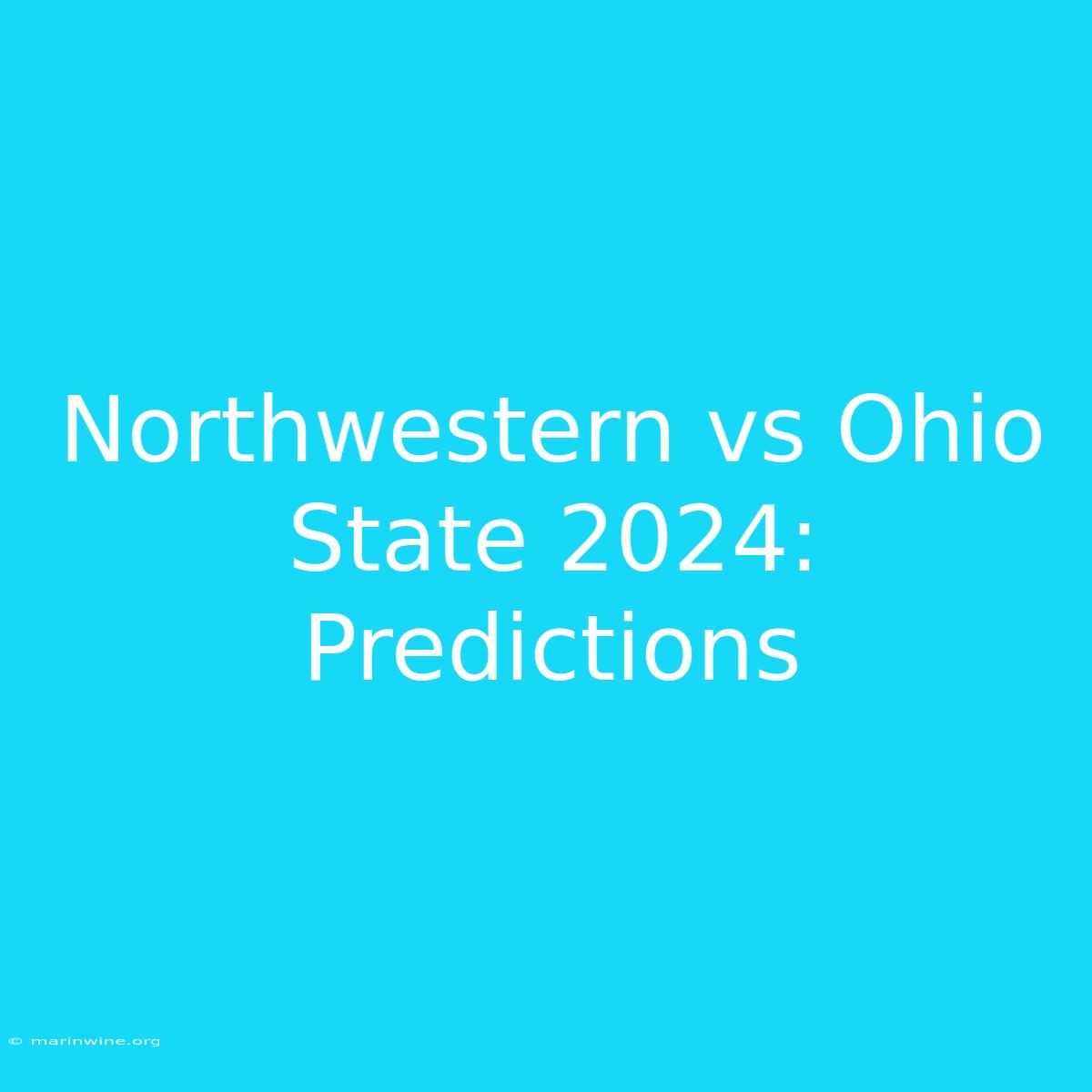 Northwestern Vs Ohio State 2024: Predictions