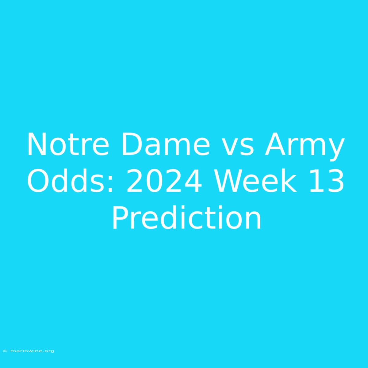 Notre Dame Vs Army Odds: 2024 Week 13 Prediction