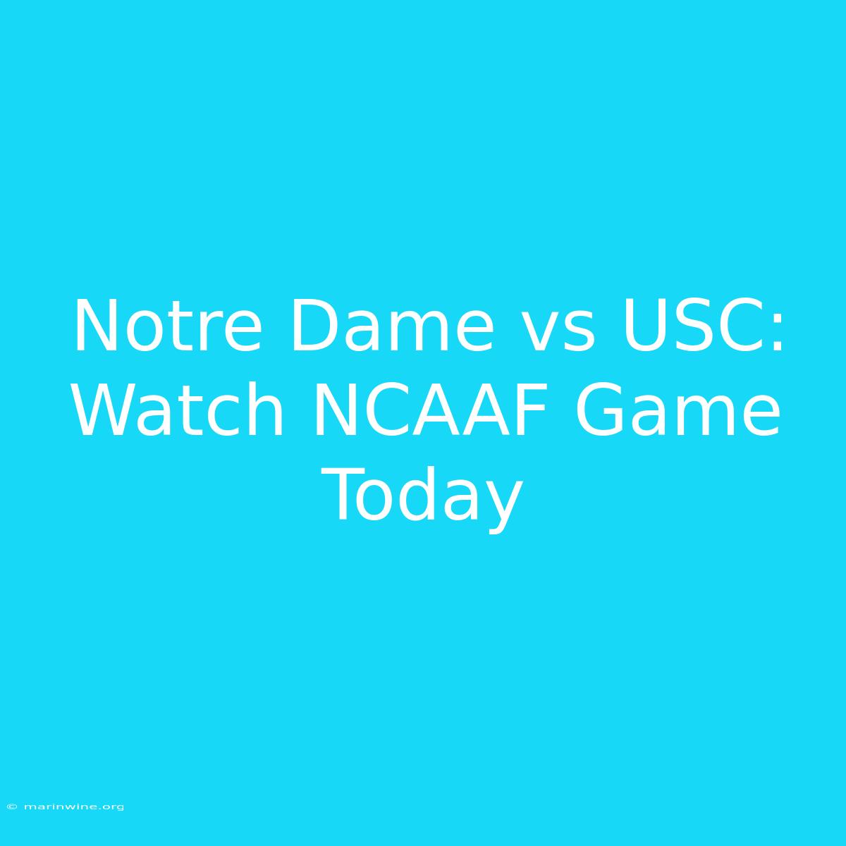 Notre Dame Vs USC: Watch NCAAF Game Today