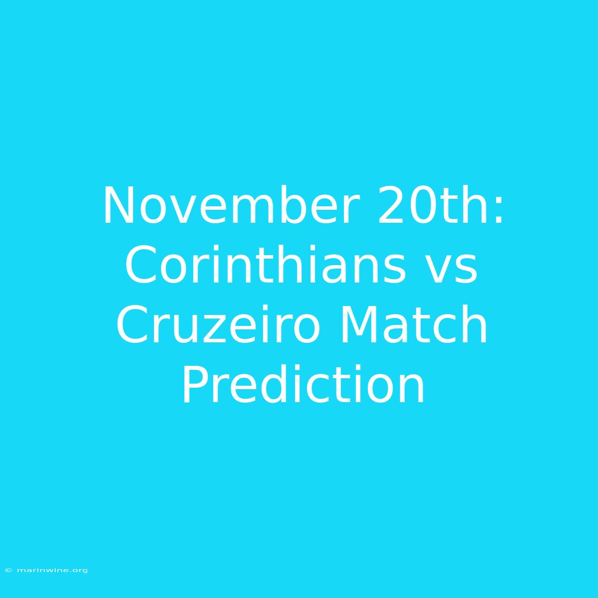 November 20th: Corinthians Vs Cruzeiro Match Prediction