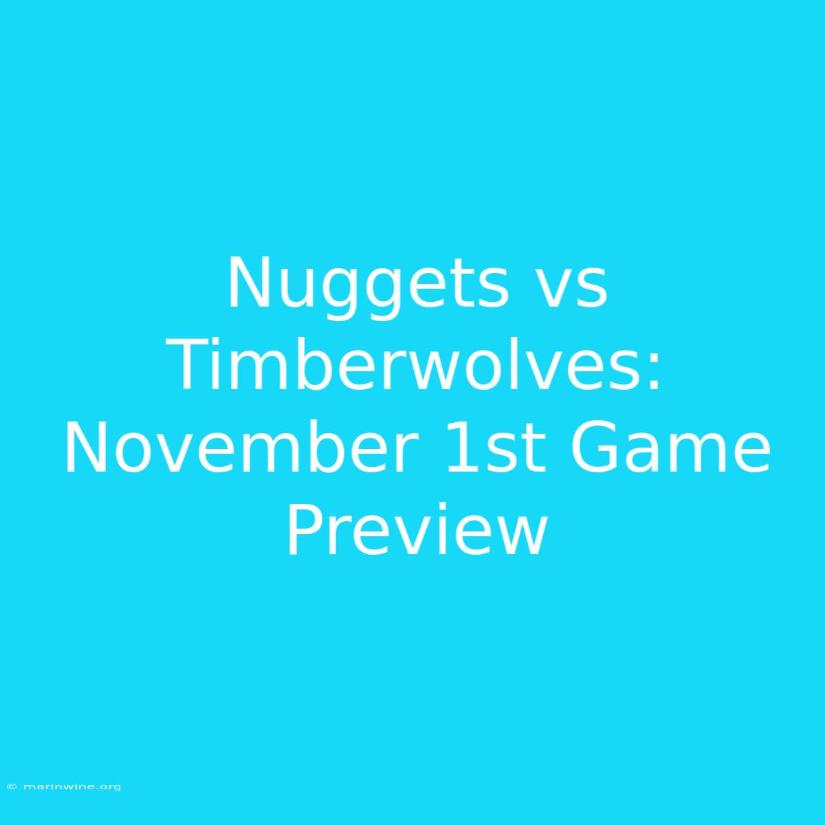 Nuggets Vs Timberwolves: November 1st Game Preview