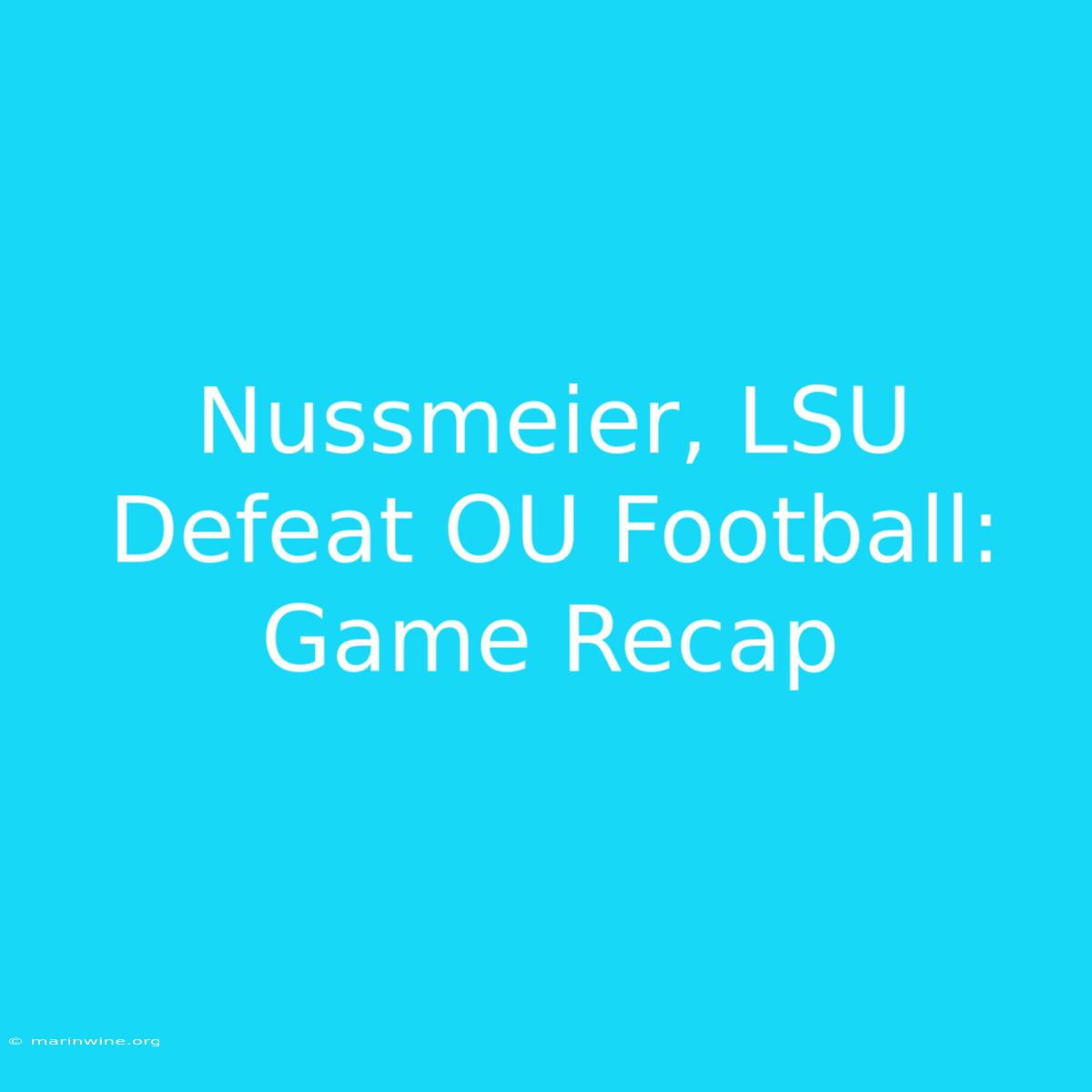 Nussmeier, LSU Defeat OU Football: Game Recap