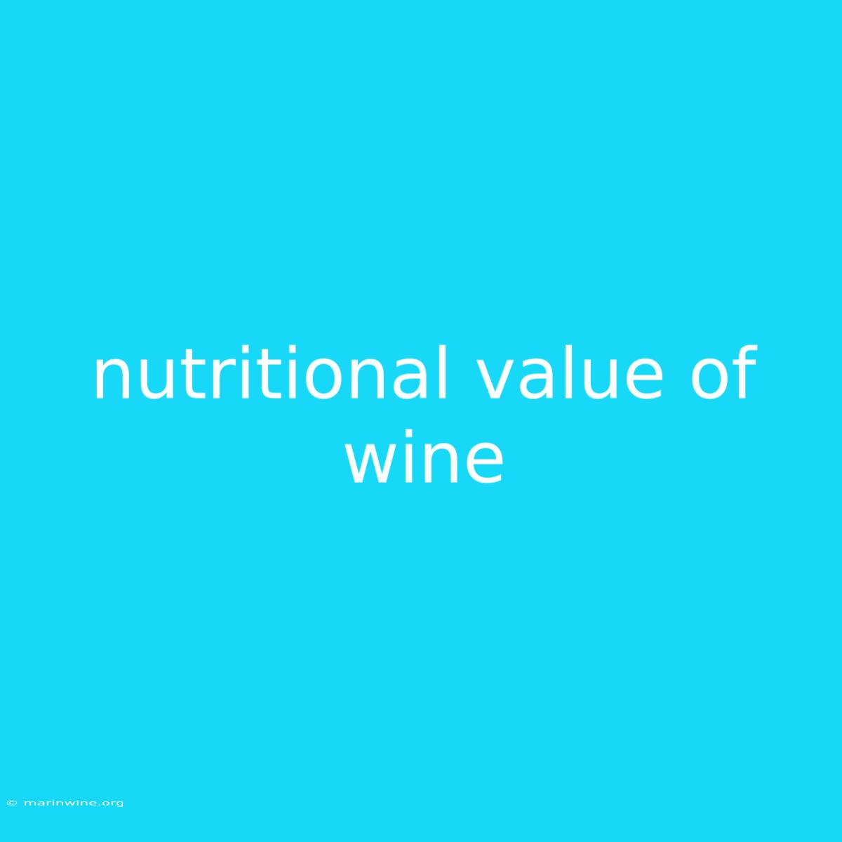 Nutritional Value Of Wine