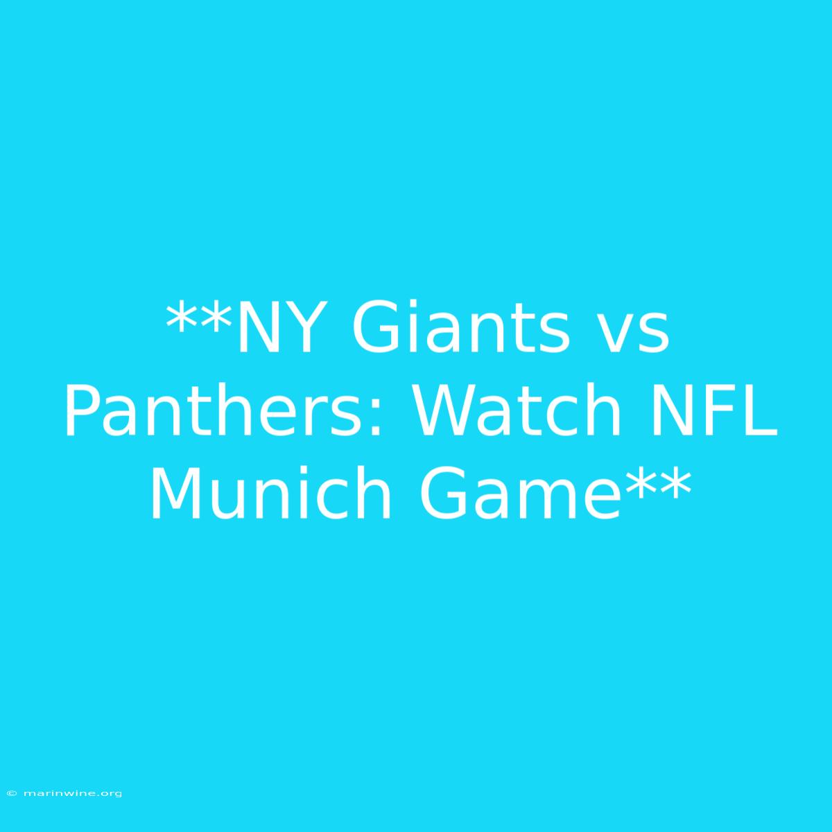 **NY Giants Vs Panthers: Watch NFL Munich Game**