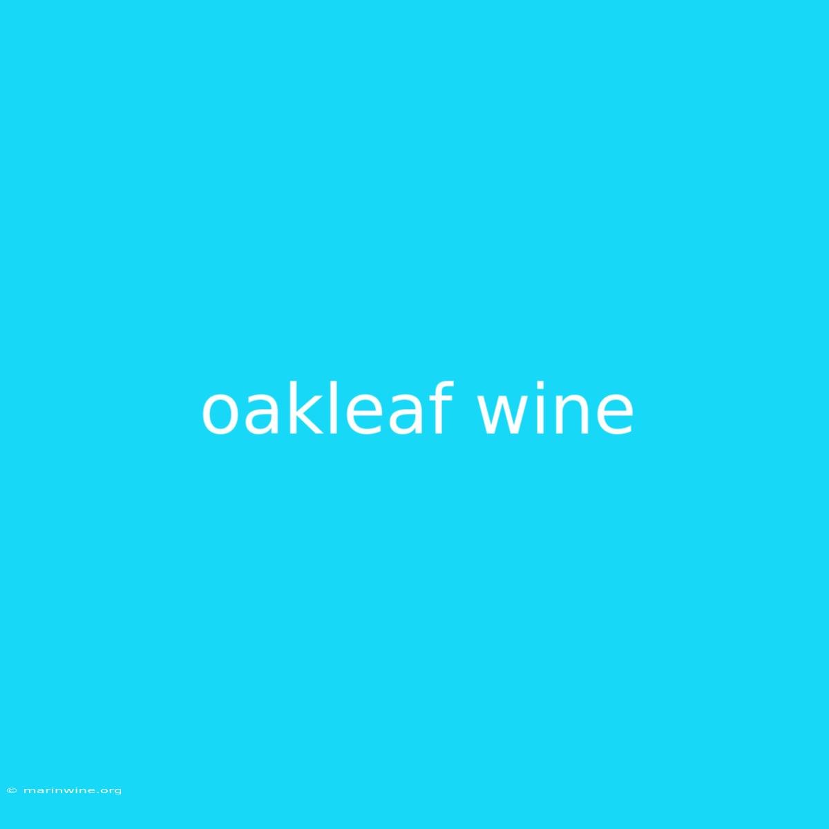 Oakleaf Wine