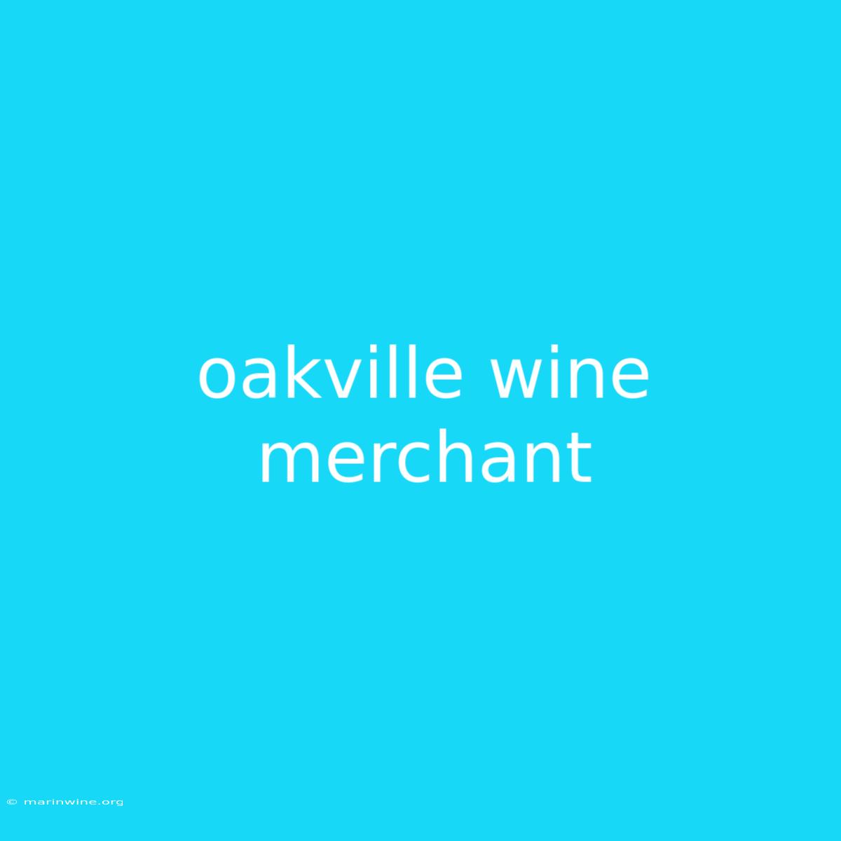 Oakville Wine Merchant