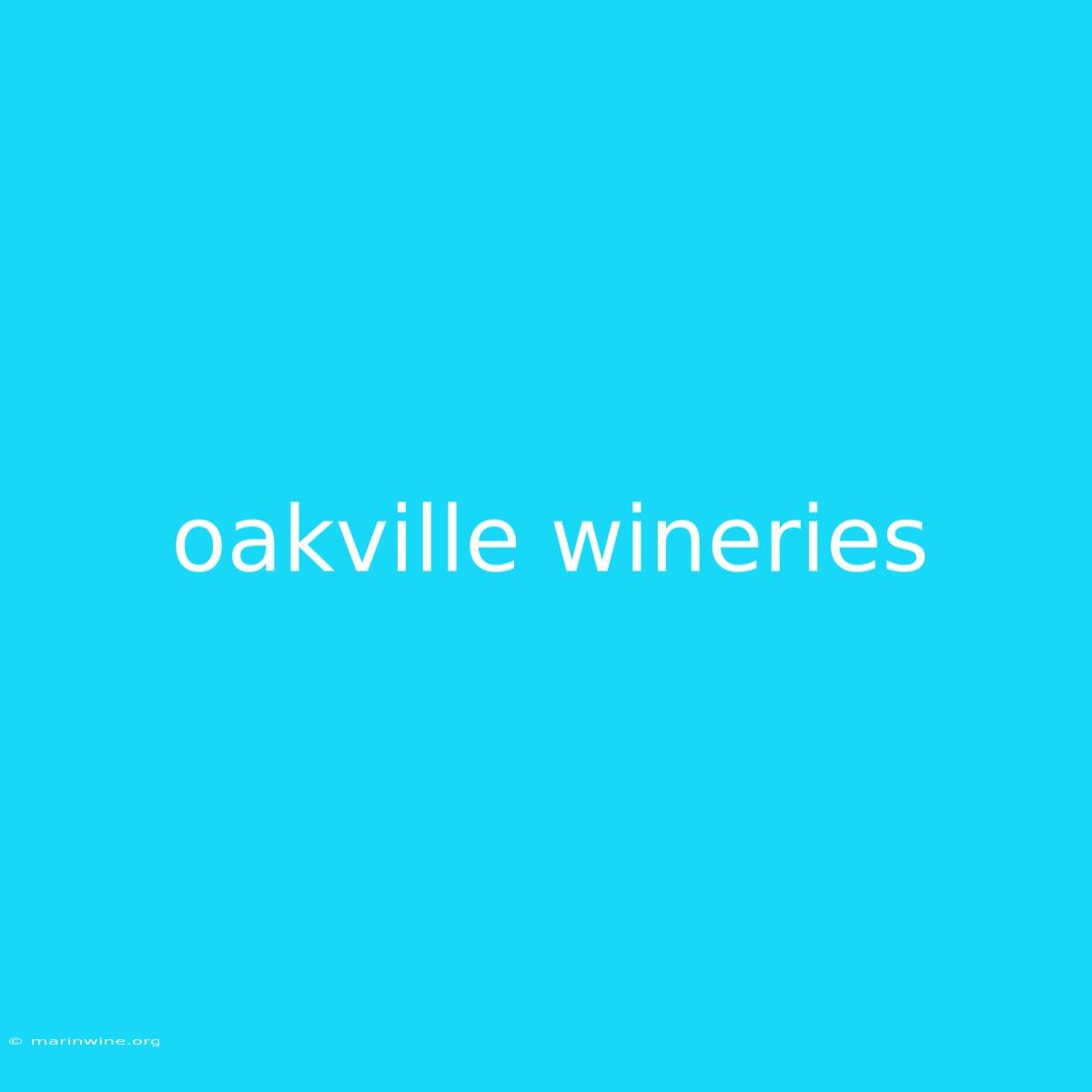 Oakville Wineries