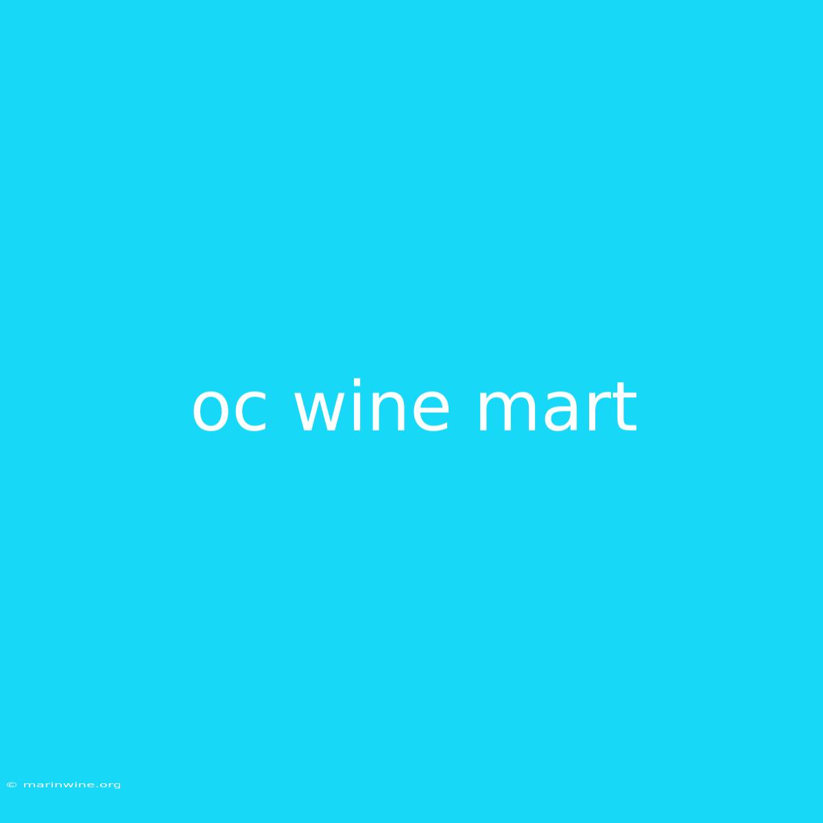 Oc Wine Mart