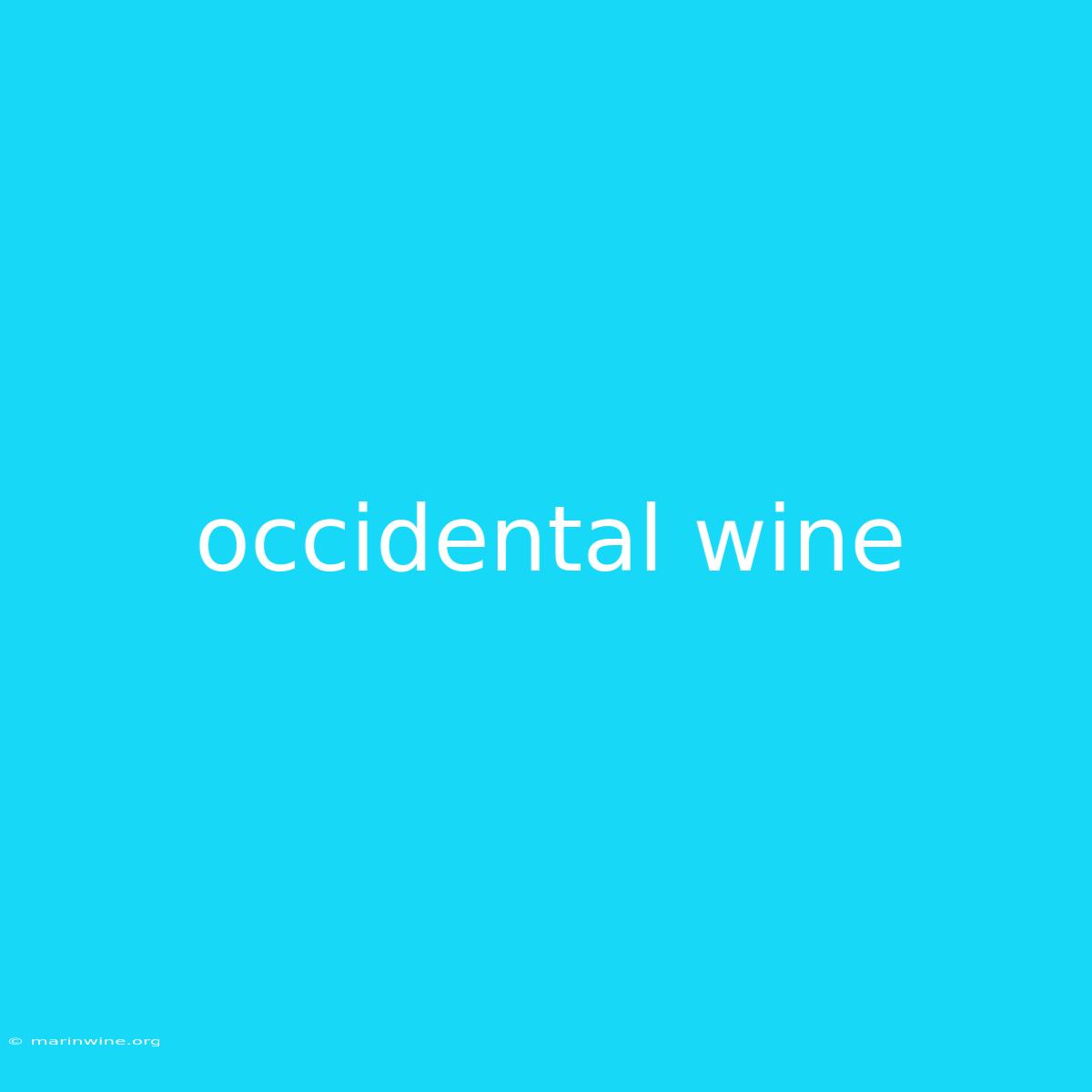 Occidental Wine