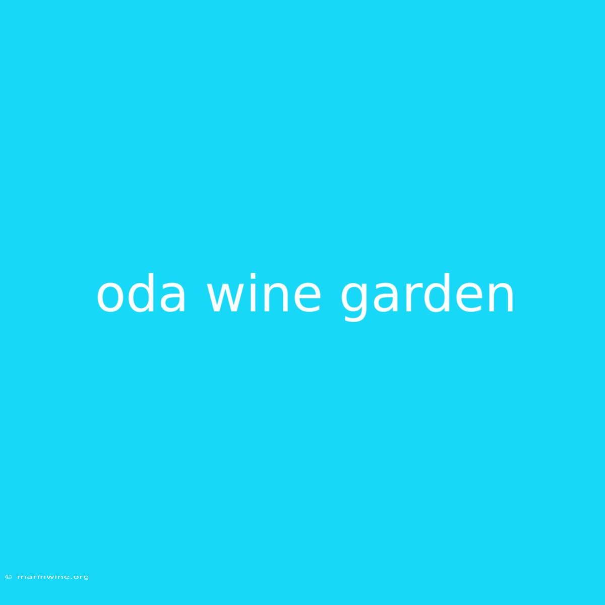 Oda Wine Garden