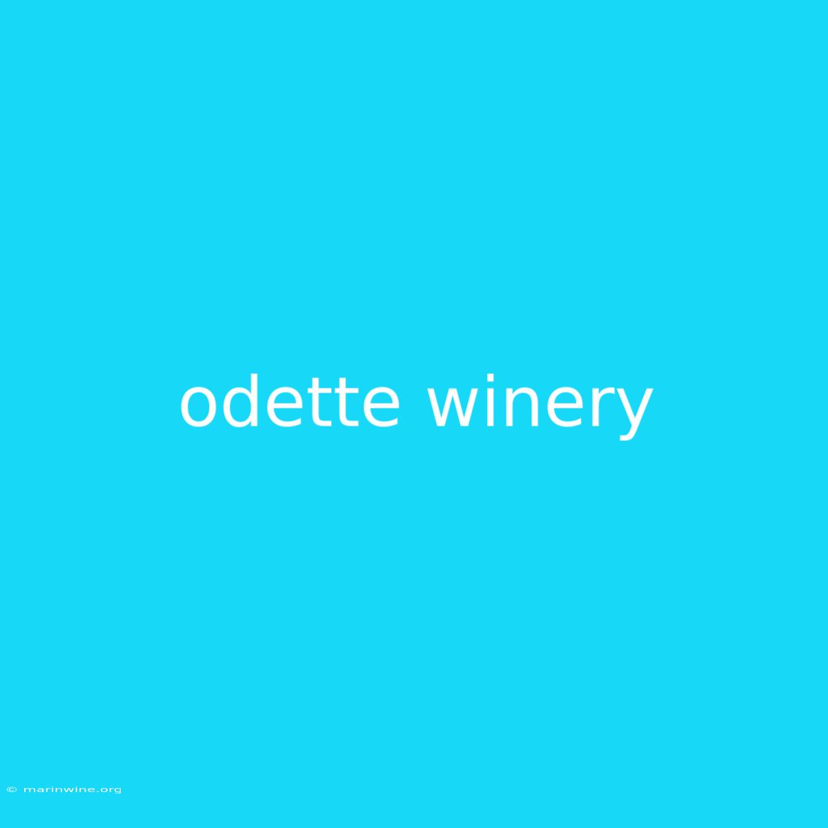 Odette Winery