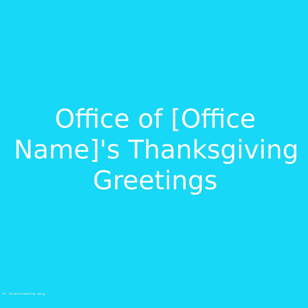 Office Of [Office Name]'s Thanksgiving Greetings