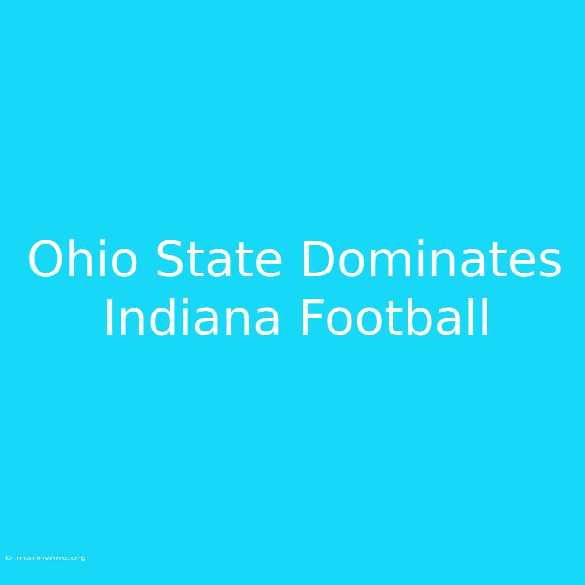 Ohio State Dominates Indiana Football